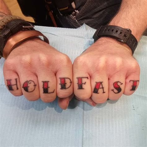 Hold fast tattoo - One tattoo that gained popularity early on was the knuckle tattoo, with the words HOLD and FAST applied to the right and left hands, respectively. This tattoo usually denoted service as a deckhand, and was intended as a symbol, possibly even a reminder, of the importance of tenacity when floundering on stormy seas.